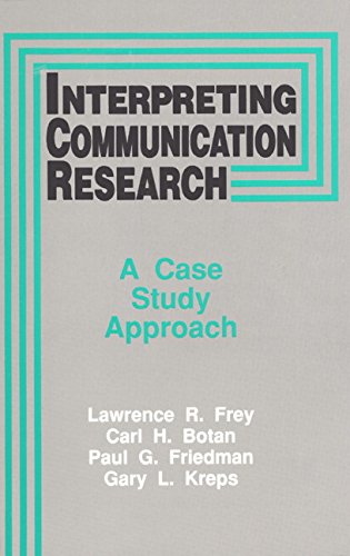 Stock image for Interpreting Communication Research: A Case Study Approach for sale by Gulf Coast Books