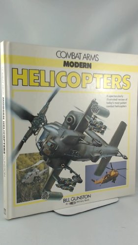 Stock image for Modern Helicopters (Combat Arms) for sale by Wonder Book