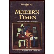 9780135901342: Modern Times (Music & society: a social history of music)
