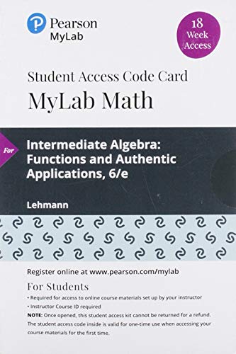 Stock image for MyLab Math with Pearson eText -- 18 Week Standalone Access Card -- for Intermediate Algebra: Functions and Authentic Applications for sale by Textbooks_Source