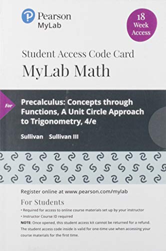 Imagen de archivo de MyLab Math with Pearson eText -- 18 Week Standalone Access Card -- for Precalculus: Concepts through Functions, A Unit Circle Approach to Trigonometry a la venta por jasonybooks