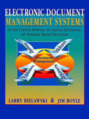 9780135915202: Electronic Document Management Systems: A User Centered Approach for Creating, Distributing, and Managing Online Publications