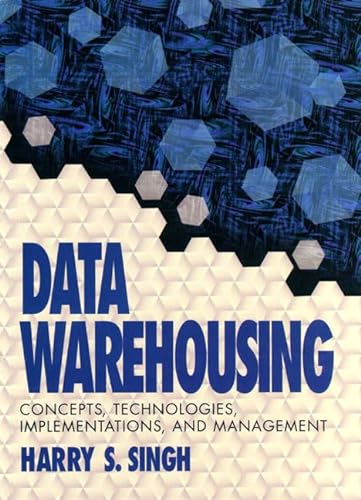 Imagen de archivo de Data Warehousing: Concepts, Technology, Implementations, and Management a la venta por PsychoBabel & Skoob Books