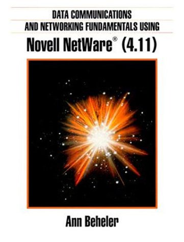 Beispielbild fr Data Communications & Networking Using Novell NetWare 4.11 zum Verkauf von Buchpark