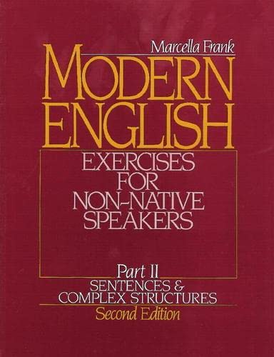 Imagen de archivo de Modern English Exercises for Non-Native Speakers, Part 2: Sentences and Complex Structures, 2nd Edition a la venta por SecondSale