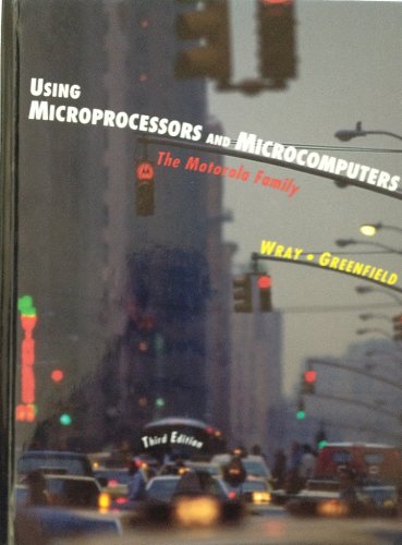 9780135943915: Using Microprocessors and Microcomputers: Motorola Family