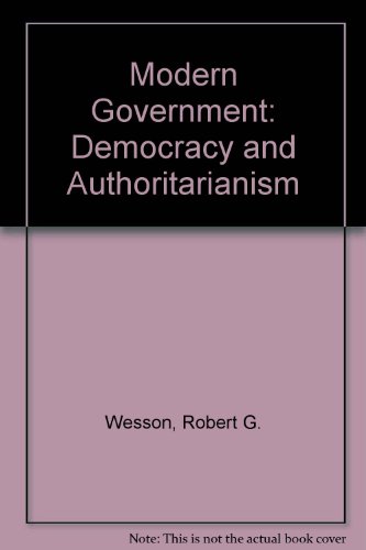 Beispielbild fr Modern Government: Democracy and Authoritarianism zum Verkauf von Wonder Book