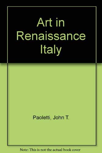 Stock image for Art in Renaissance Italy for sale by SecondSale