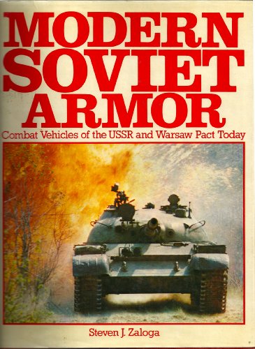 Imagen de archivo de Modern Soviet armor: Combat vehicles of the USSR and Warsaw Pact today a la venta por Jenson Books Inc