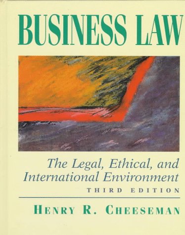 9780135979723: Business Law: The Legal, Ethical, And International Environment