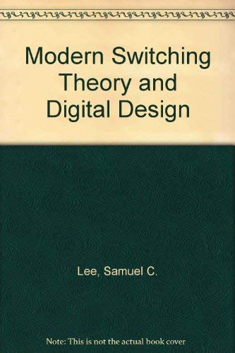 Imagen de archivo de Modern Switching Theory and Digital Design a la venta por Better World Books