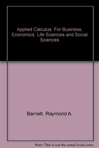 Applied Calculus: For Business, Economics, Life Sciences and Social Sciences (9780135989708) by Barnett, Raymond A.; Ziegler, Michael R.