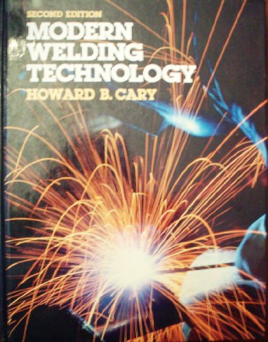 9780135992838: Modern Welding Technology