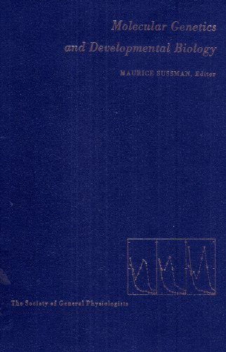 Beispielbild fr Molecular Genetics and Developmental Biology : A Symposium Held under the Auspices of the Society of General Physiologists at Its Annual Meeting at the Marine Biological Laboratory, Woods Hole, Massachusetts, September 3-September 6, 1971 zum Verkauf von Better World Books Ltd
