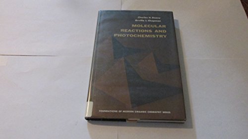 Molecular reactions and photochemistry (Prentice-Hall foundations of modern organic chemistry series) (9780135995716) by [???]