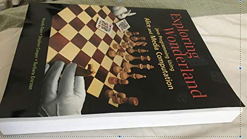 Stock image for Exploring Wonderland: Java Programming Using Alice and Media Computation for sale by BooksRun