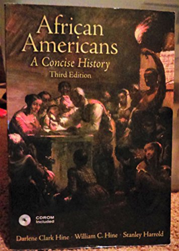 African Americans: A Concise History (9780136002789) by Darlene Clark Hine; William C. Hine; Stanley Harrold