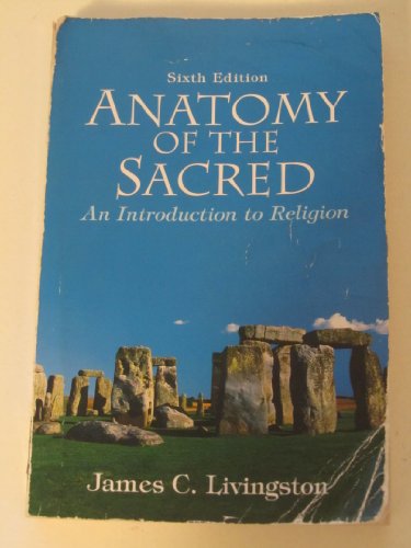 Stock image for Anatomy of the Sacred: An Introduction to Religion for sale by BooksRun