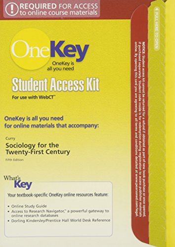 OneKey WebCT, Student Access Kit, Sociology for the 21st Century (9780136003854) by Curry, Tim