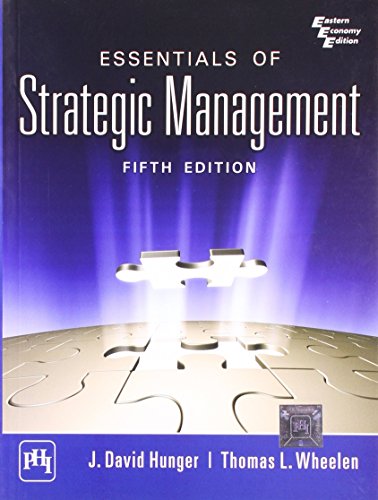 Essentials of Strategic Management (9780136006695) by Hunger, J.; Wheelen, Thomas