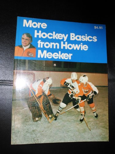 Stock image for More Hockey Basics from Howie Meeker for sale by Better World Books