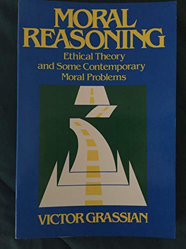 Stock image for Moral Reasoning: Ethical Theory and Some Contemporary Moral Problems for sale by Callaghan Books South