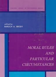 Beispielbild fr Moral Rules and Particular Circumstances zum Verkauf von Wonder Book