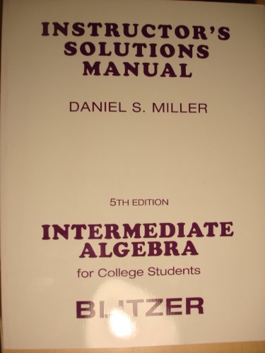 Stock image for Instructor's Solutions Manual Intermediate Algebra for College Students 5th Edition Blitzer for sale by ThriftBooks-Dallas