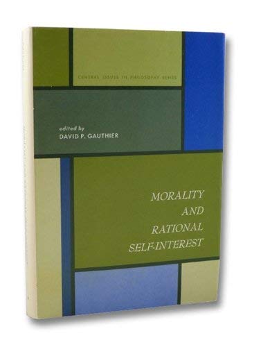 Stock image for Morality and rational self-interest (Central issues in philosophy series) for sale by Irish Booksellers