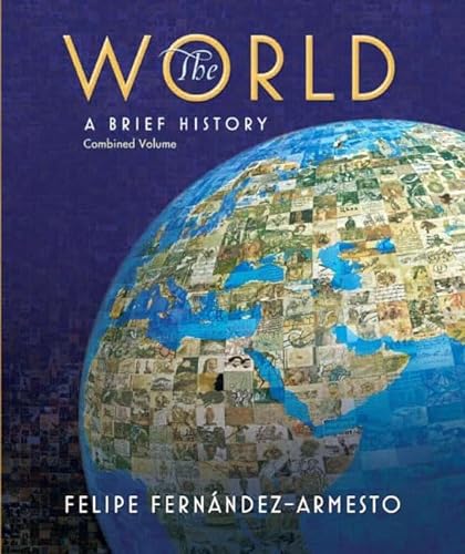 9780136009214: The World: A Brief History: A Brief History, Combined Volume