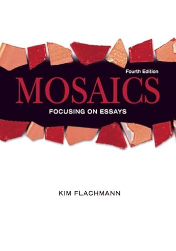 9780136010401: Mosaics: Focusing On Essays (with MyWritingLab Student Access Code Card) (4th Edition) (MyWritingLab Series)