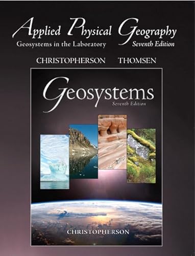 Applied Physical Geography: Geosystems in the Laboratory Robert W. Christopherson Author