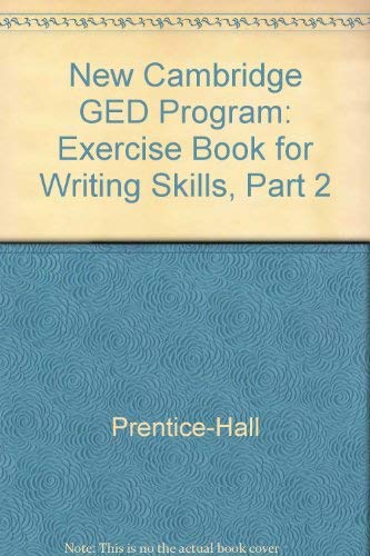 Imagen de archivo de New Cambridge GED Program : Exercise Book for Writing Skills a la venta por Better World Books