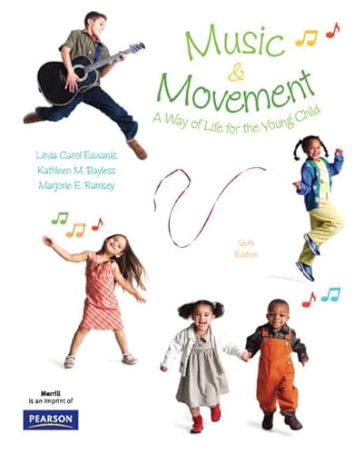 Music and Movement: A Way of Life for the Young Child (6th Edition)