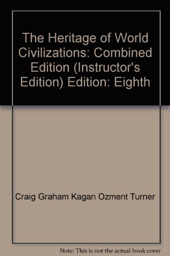 Beispielbild fr The Heritage of World Civilizations: Combined Edition (Instructor's Edition) zum Verkauf von Better World Books