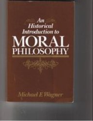 Beispielbild fr An Historical Introduction To Moral Philosophy zum Verkauf von Wonder Book