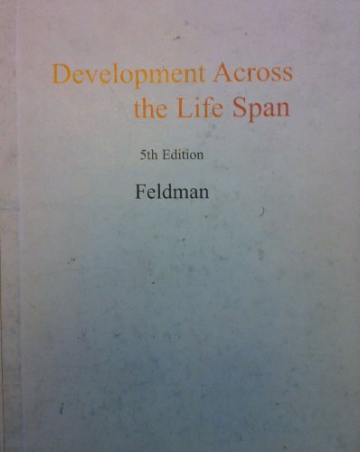 9780136016571: Development Across the Life Span Fifth Edition by Robert S. Feldman (2008-05-03)