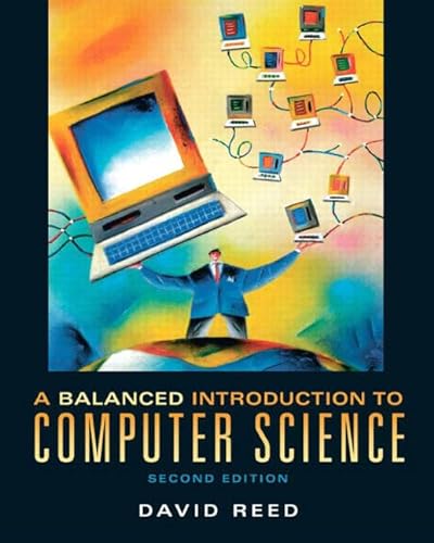 Stock image for A Balanced Introduction to Computer Science for sale by ThriftBooks-Dallas