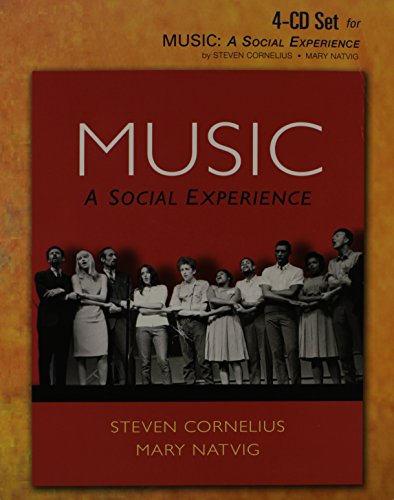 4 CD Set for Music: A Social Experience (9780136017516) by Cornelius, Steven; Natvig, Mary