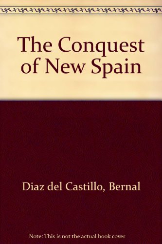 9780136019121: Conquest of New Spain, The