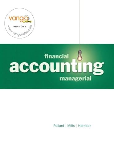 Financial and Managerial Accounting: Chapters 1-14 (9780136020684) by Pollard, Meg; Mills, Sherry K.; Harrison, Walter T., Jr.