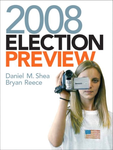 2008 Election Preview (9780136025443) by Shea, Daniel M.; Reece, Bryan