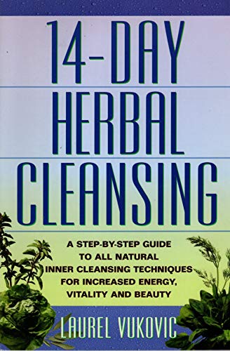 Imagen de archivo de 14 Day Herbal Cleansing: A Step-by-Step Guide to All Natural Inner Cleansing Techniques for Increased Energy, Vitality and Beauty a la venta por SecondSale