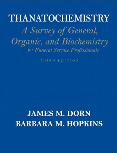 Imagen de archivo de Thanatochemistry: A Survey of General, Organic, and Biochemistry for Funeral Service Professionals (3rd Edition) a la venta por SecondSale