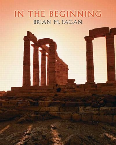 9780136026891: In The Beginning: An Introduction to Archaeology