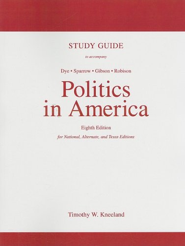 Politics in America (9780136027256) by Dye, Thomas R.; Sparrow, Bartholemew