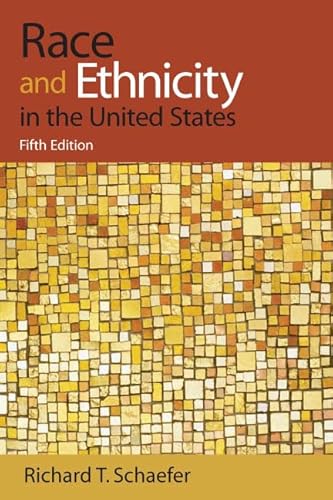 Race and Ethnicity in the United States (9780136030348) by Schaefer, Richard T.