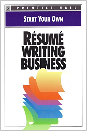 Stock image for Start Your Own Resume Writing Business (Start Your Own Business) for sale by Hawking Books