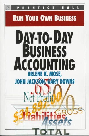 Imagen de archivo de Day-To-Day Business Accounting (Run Your Own Business) a la venta por SecondSale