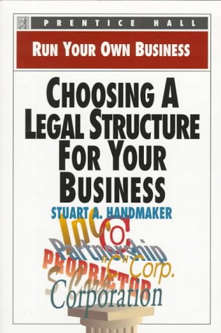 9780136033660: Choosing a Legal Structure for Your Business (Run Your Own Business)